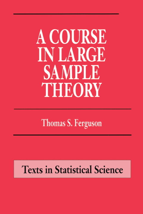 A Course in Large Sample Theory 
