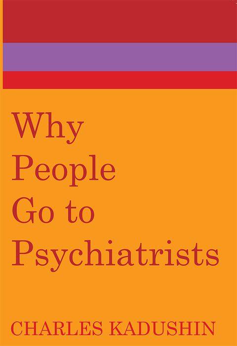 Cover image for book Why People Go to Psychiatrists