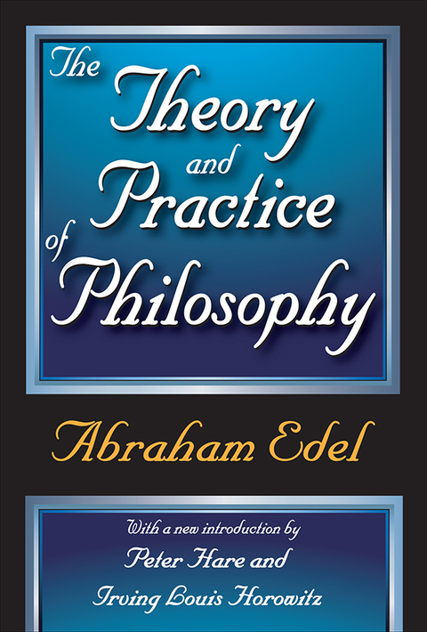 Cover image for book The Theory and Practice of Philosophy