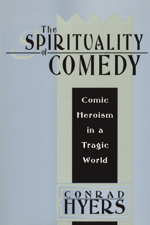 Cover image for book The Spirituality of Comedy