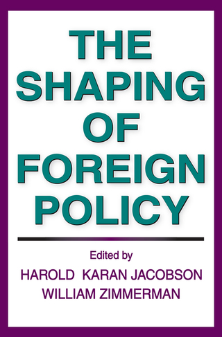 The Shaping of Foreign Policy