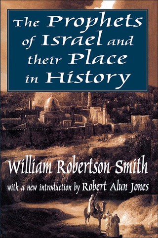 The Prophets of Israel and their Place in History