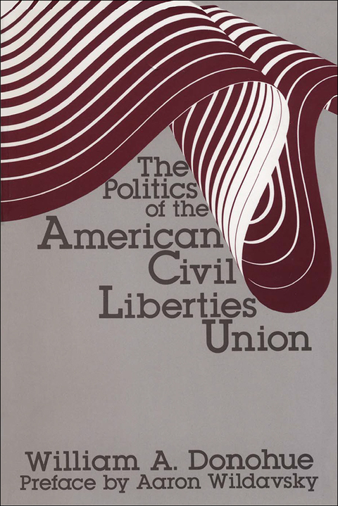 The Politics of the American Civil Liberties Union 