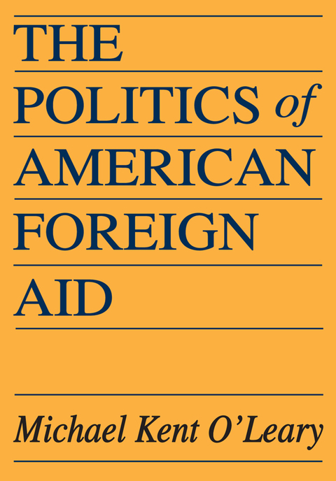 The Politics of American Foreign Aid 