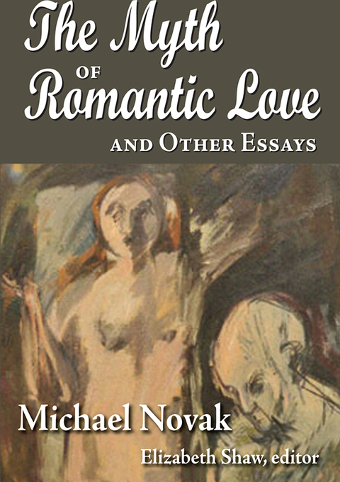Cover image for book The Myth of Romantic Love and Other Essays