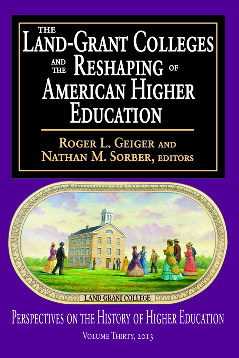 Cover image for book The Land-Grant Colleges and the Reshaping of American Higher Education