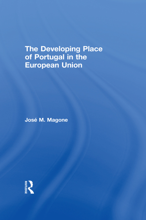 Cover image for book The Developing Place of Portugal in the European Union