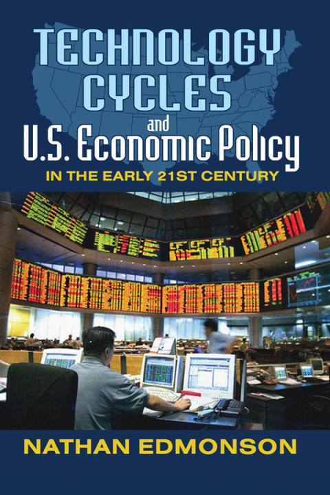 Cover image for book Technology Cycles and U.S. Economic Policy in the Early 21st Century