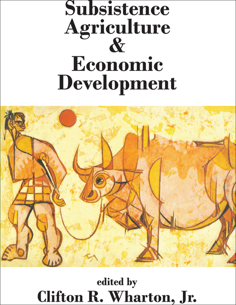 Cover image for book Subsistence Agriculture and Economic Development