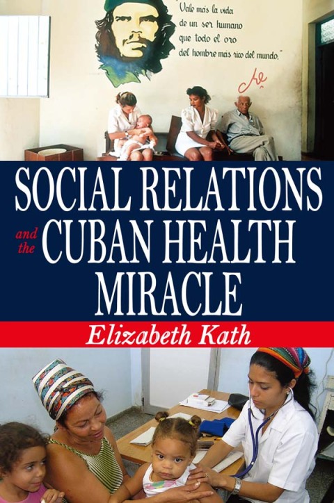 Cover image for book Social Relations and the Cuban Health Miracle