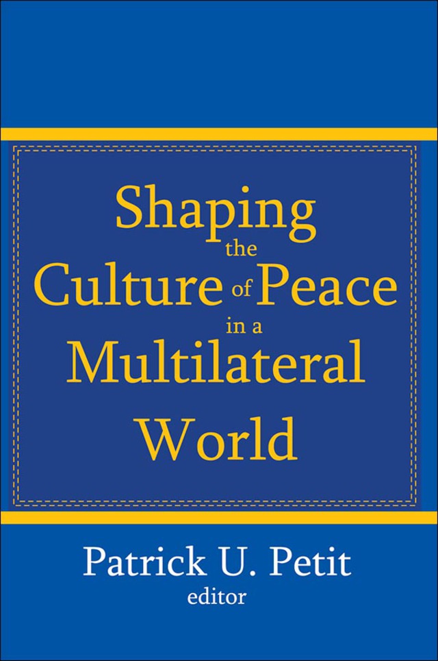 Shaping the Culture of Peace in a Multilateral World