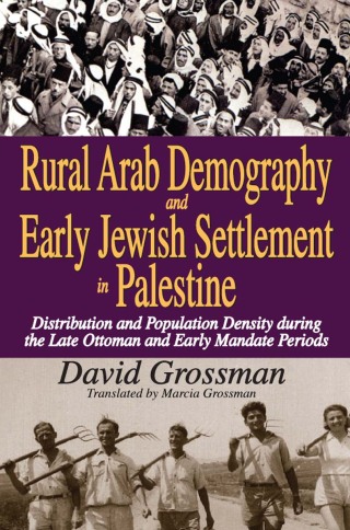 Rural Arab Demography and Early Jewish Settlement in Palestine