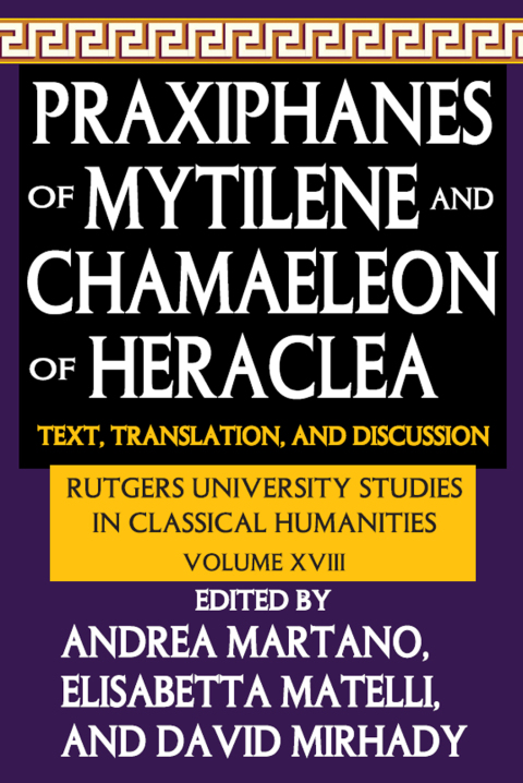 Cover image for book Praxiphanes of Mytilene and Chamaeleon of Heraclea