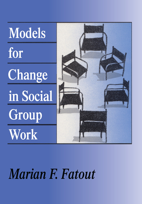 Cover image for book Models for Change in Social Group Work