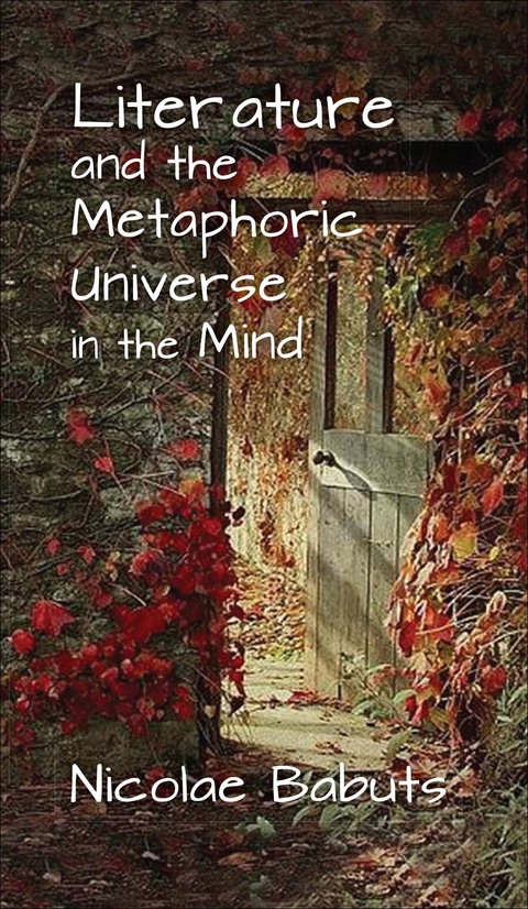 Cover image for book Literature and the Metaphoric Universe in the Mind