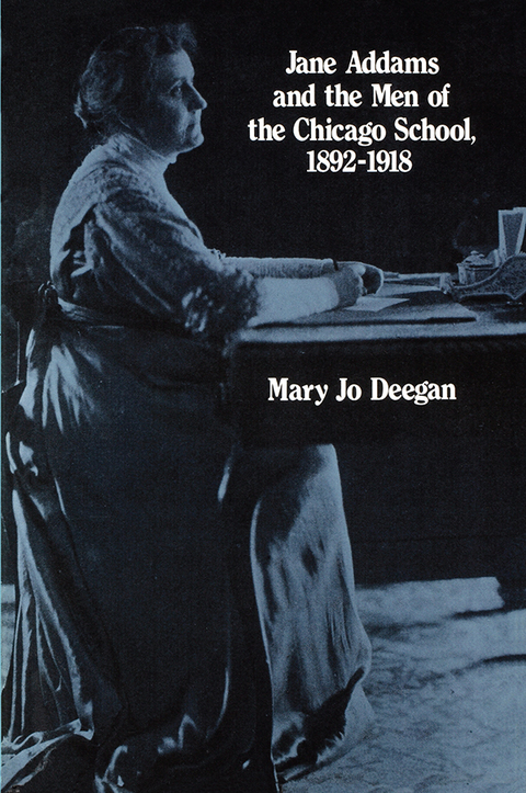 Cover image for book Jane Addams and the Men of the Chicago School, 1892-1918