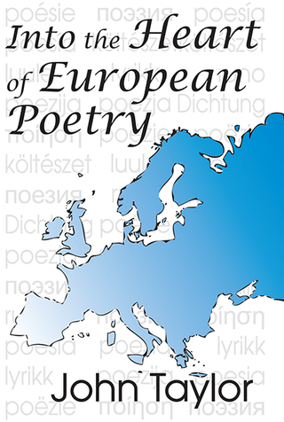 Into the Heart of European Poetry