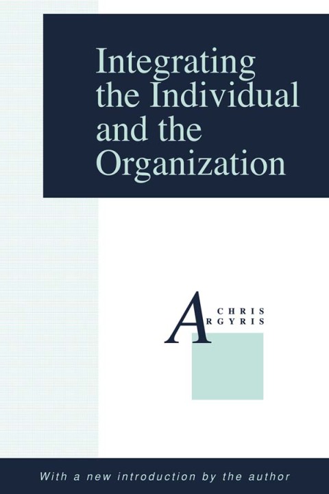 Integrating the Individual and the Organization 