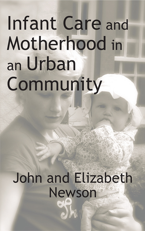 Cover image for book Infant Care and Motherhood in an Urban Community