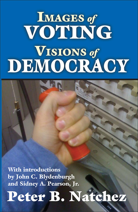 Cover image for book Images of Voting/Visions of Democracy