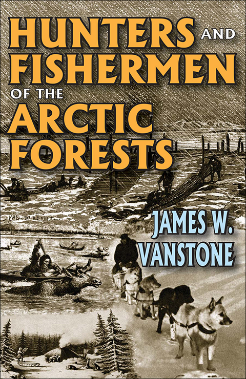 Cover image for book Hunters and Fishermen of the Arctic Forests