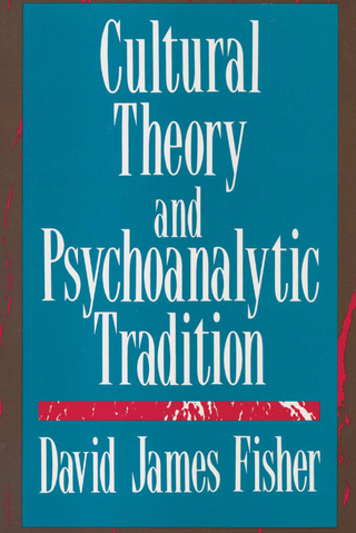 Cultural Theory and Psychoanalytic Tradition