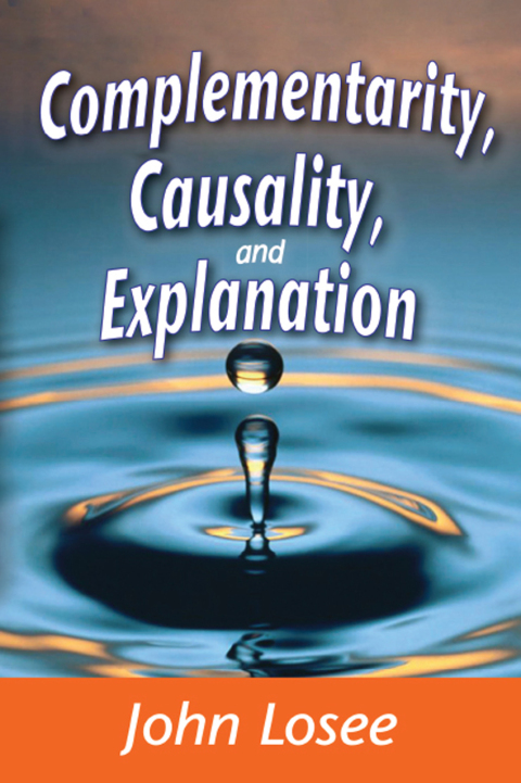 Cover image for book Complementarity, Causality and Explanation