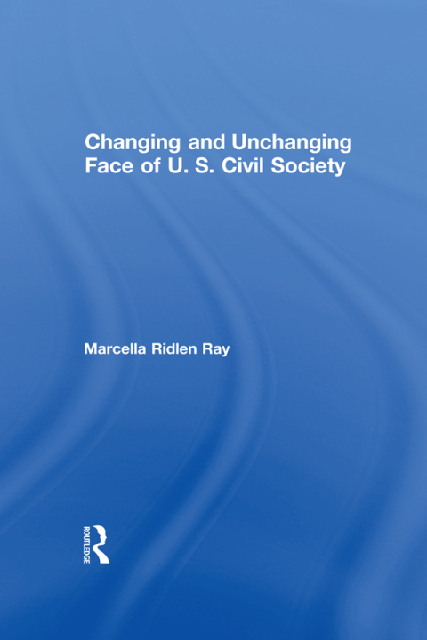 Cover image for book Changing and Unchanging Face of U.S. Civil Society