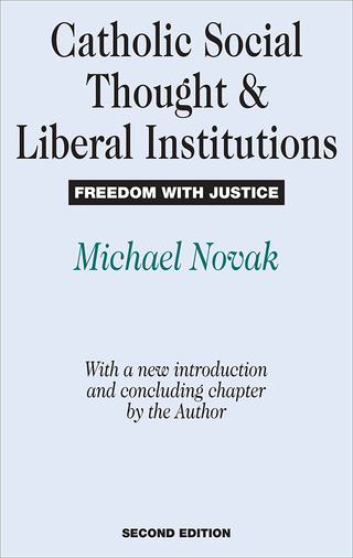 Catholic Social Thought and Liberal Institutions