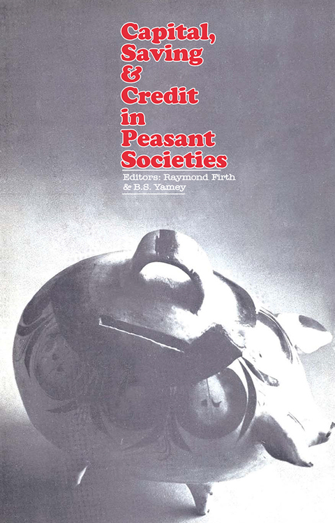 Cover image for book Capital, Saving and Credit in Peasant Societies