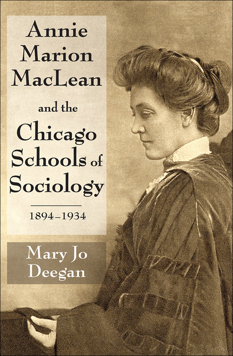 Cover image for book Annie Marion MacLean and the Chicago Schools of Sociology, 1894-1934
