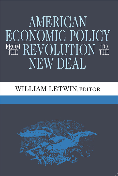Cover image for book American Economic Policy from the Revolution to the New Deal