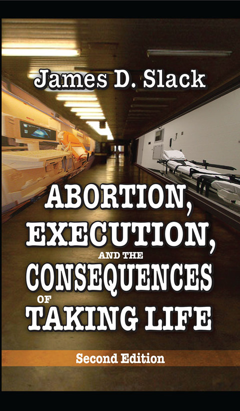Cover image for book Abortion, Execution, and the Consequences of Taking Life