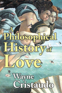 Titelbild: A Philosophical History of Love 1st edition 9781412846264