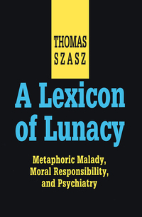 Cover image: A Lexicon of Lunacy 1st edition 9780765805065