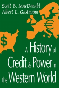 Cover image: A History of Credit and Power in the Western World 1st edition 9780765808332