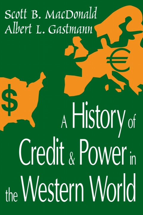 A History of Credit and Power in the Western World 