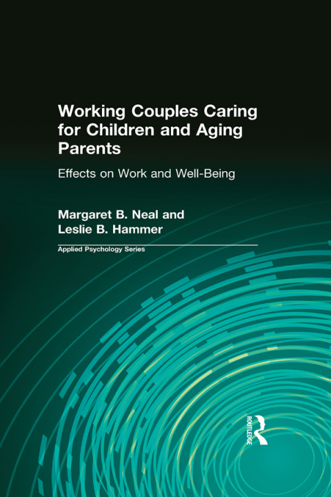 Working Couples Caring for Children and Aging Parents 