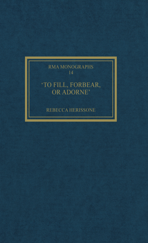 Cover image for book 'To fill, forbear, or adorne'