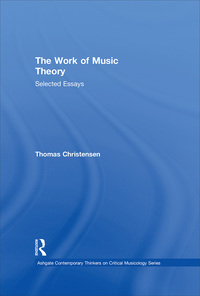 Cover image: The Work of Music Theory 1st edition 9781472430557