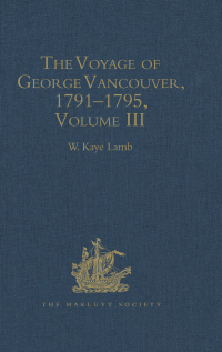Cover image: The Voyage of George Vancouver, 1791 - 1795 1st edition 9780904180190