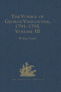 Cover image: The Voyage of George Vancouver, 1791 - 1795 1st edition 9780904180190