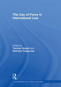 Cover image: The Use of Force in International Law 1st edition 9780754629481