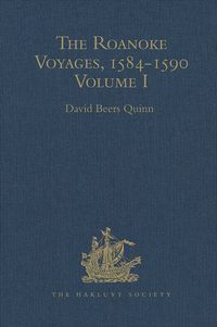 Cover image: The Roanoke Voyages, 1584-1590 1st edition 9781409424918