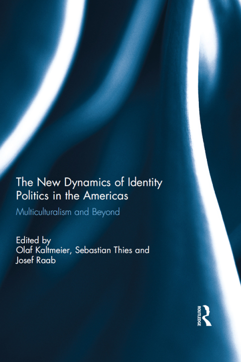 Cover image for book The New Dynamics of Identity Politics in the Americas