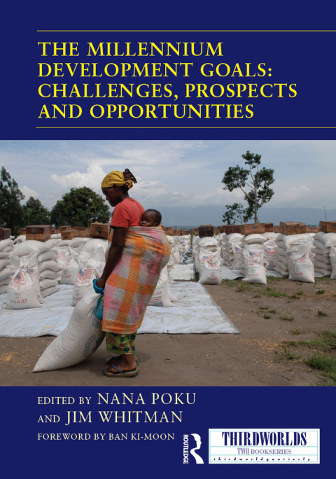 Cover image for book The Millennium Development Goals: Challenges, Prospects and Opportunities