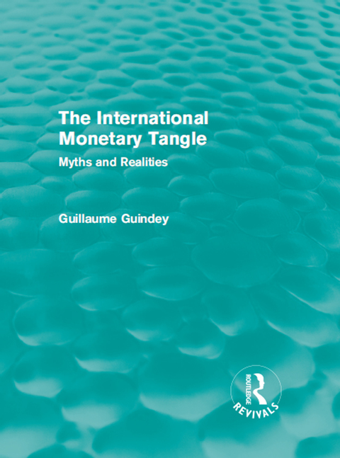 Cover image for book The International Monetary Tangle