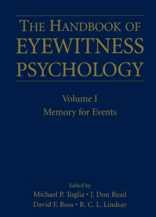 The Handbook of Eyewitness Psychology: Volume I