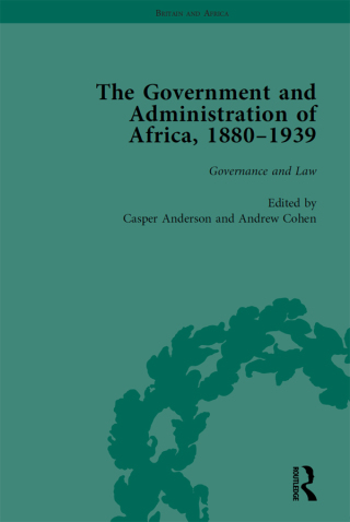 The Government and Administration of Africa, 1880–1939 Vol 2