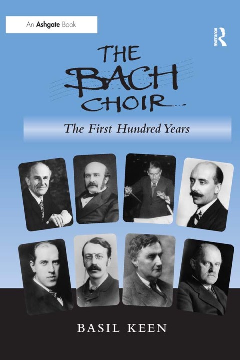 Cover image for book The Bach Choir: The First Hundred Years